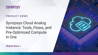 Allinone EDA tools flows preoptimized compute Synopsys Cloud Analog Instance  Synopsys [upl. by Karyl]