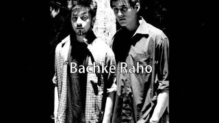 A bazz amp MOH  Bachke Raho Both Versions  2011 [upl. by Nodanrb]