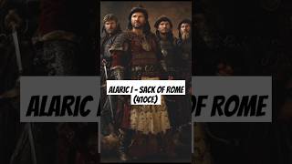 Alaric I  Sack of Rome 410 CE didyouknow history motivation stoicism story [upl. by Paff]