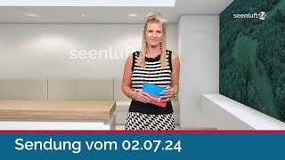 seenluft24 Sendung vom 02072024  komplett [upl. by Llirrehs]