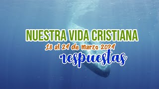 RESPUESTAS PARA NUESTRA VIDA CRISTIANA SEMANA DEL 18 AL 24 DE MARZO 2024 🐋 [upl. by Nyllewell]