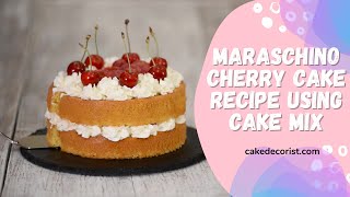 Maraschino Cherry Cake Recipe Using Cake Mix [upl. by Avruch]