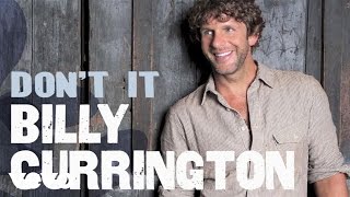 Billy Currington  Dont It Official Audio [upl. by Ralat884]