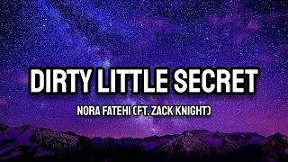 Nora Fatehi Ft Zack Knight  Dirty Little Secret Lyrics [upl. by Winfield]