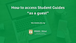 Accessing student guides “as a guest” on KWASUVirtual LMS [upl. by Han]