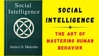 Social Intelligence The Art of Mastering Human Behavior Audiobook [upl. by Jeramey]