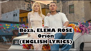 Boza ELENA ROSE  Orion ENGLISH LYRICS [upl. by Acim]