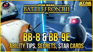 Battlefront 2 Tips  How To Play BB8 and BB9E Tips Secrets and Star Cards [upl. by Irac72]