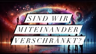 Niemand kommt zufällig in dein Leben Oder bestimmen Quanten darüber wen wir treffen [upl. by Aneerahs]