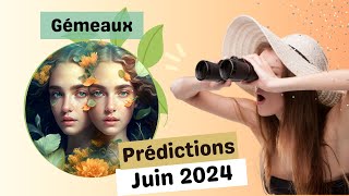 Guidance Gémeaux Juin 2024  Un GROS cadeau du ciel pour votre anniversaire 🎁💖 [upl. by Nnylyt]