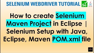 How to create Selenium Maven Project In Eclipse  Selenium setup with Java Eclipse Maven POMxml [upl. by Epifano]