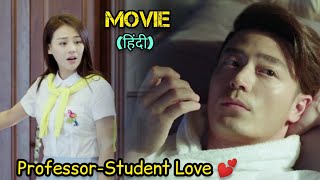 Movie  Professor Secretly Falls ❤️ For His New Student  New Chinese Movie Explained in Hindi [upl. by Sterne]