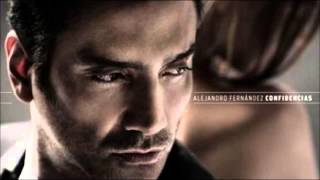 Alejandro Fernandez Me olvide de vivir Confidencias [upl. by Wandy331]