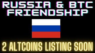 2 Altcoins Listing Soon  BTC amp Russia Big News [upl. by Htepsle764]