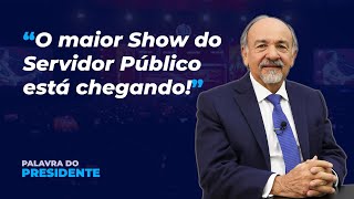 Palavra do Presidente  Show do Servidor Público 2024 [upl. by Navap]