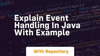 explain event handling in java with example [upl. by Sigismondo]