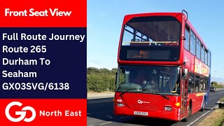 Full Route Journey  Go North East Bus Route 265  Durham To Seaham  GX03SVG6138 [upl. by Stubstad]