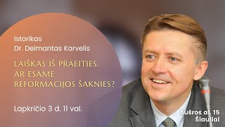 2024 11 03  Dr Deimantas Karvelis  Laiškas ir praeities Ar esame Reformacijos šaknies [upl. by Gunning]