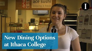 New Dining Options at Ithaca College [upl. by Anak515]