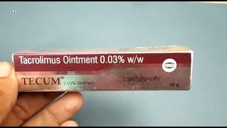 Tecum 003 Ointment  Tacrolimus Ointment 003WW Uses  Tecum 003 Ointment Uses Benefits Dose [upl. by Torie350]