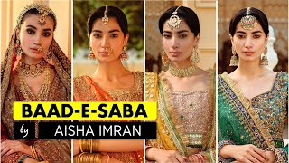 Aisha Imran  BaadESaba Wedding Formals Vol II  2024  Luxury Bridal Dresses by Aisha Imran [upl. by Ateekram]