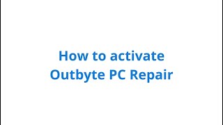 How To Activate Outbyte PC Repair  official tutorial [upl. by Innoc420]