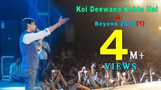 Koi Deewana Kehta Hai amp Beyond 2010 1of 5 [upl. by Adnopoz]