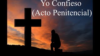 🙏 Yo Confieso Acto Penitencial 📿 Oración Católica Tradicional  Con Letra Y Audio En Español [upl. by Santa]