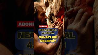 4 quotNeandertallerin Gizemli Sanatsal Dünyasıquot history [upl. by Onaivatco]