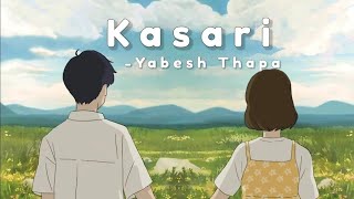 Kasari  lyric   Yabesh Thapa [upl. by Oinesra]