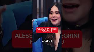 Alessandra NEGRINI fura olho alessandranegrini fofoca humor tatáwerneck engraçado [upl. by Car556]