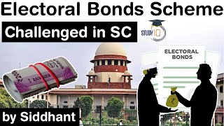 Electoral Bonds Scheme  Why is it being challenged by transparency activists in Supreme Court [upl. by Llerrah510]