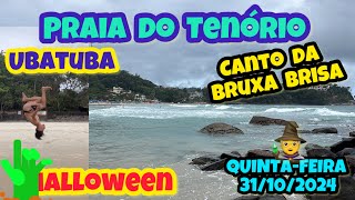 UBATUBA PRAIA DO TENÓRIO NO DIA DAS BRUXAS 🧙 31102024 [upl. by Ayota]