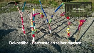 Gartendeko Dekostäbe  Gartenstelen selber machen  Die Woidtons [upl. by Kcirderfla]