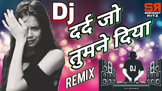 Dj Sad Mix  Shukriya Shukriya Dard Jo Tumne Diya  Bewafai Dj Song  Old Is Gold  ShrisantRitz [upl. by Enixam]