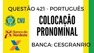 Questão 421  Português para Concursos  Colocação Pronominal  CNU CAIXA E BNB [upl. by Germana346]