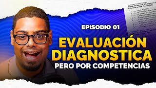 📑¡Descubre cómo hacer una Evaluación Diagnóstica por Competencias EP 01 [upl. by Annaeirb]