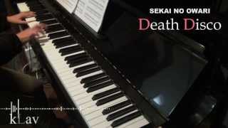 【SEKAI NO OWARI】 Death Disco 弾いてみた ピアノ [upl. by Alderson]