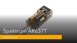 5 Spektrum AR637T Setup  SAFE Failsafe [upl. by Alethia100]