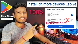 fix multiple devices problem on play store  install on more devices  available on more devices [upl. by Lamag826]