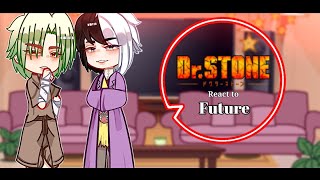 •Dr stone react to  The future  🚀 [upl. by Jesus]