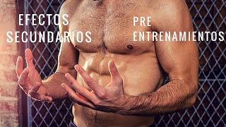 Efectos Secundarios de los Pre Entrenamientos [upl. by Marcoux72]