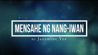 MENSAHE NG NANGIWAN Tagalog Spoken Poetry  Original Composition [upl. by Enajyram]