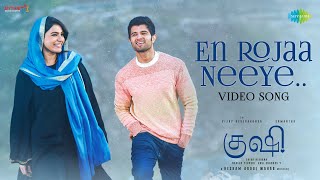 En Rojaa Neeye  Video Song  Kushi  Vijay Deverakonda Samantha Ruth Prabhu  Hesham Abdul Wahab [upl. by Eilema]