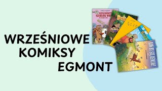 KOMIKSY dla dzieci od Egmont  wrześniowe nowości [upl. by Oilasor]