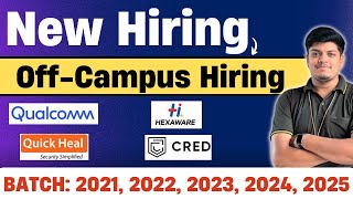 Hexaware Qualcomm CRED New Hiring Announced  Off Campus Drive 2025 2024 2023 2022 2021 BATCH [upl. by Goldarina]