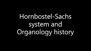 HornbostelSachs and a brief history of Organology [upl. by Kery]