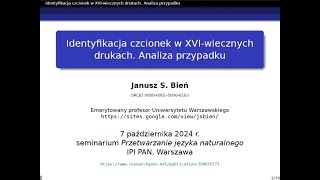 Janusz S Bień – Identyfikacja czcionek w XVIwiecznych drukach Analiza przypadku [upl. by Norri438]