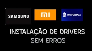 CONFIGURANDO O SEU PC DRIVERS PARA SAMSUNG XIAOMI E MOTOROLA [upl. by Euf282]