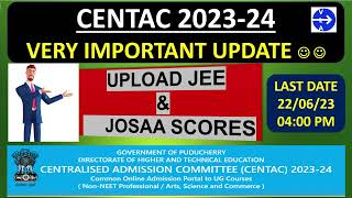 CENTAC 202324  JEE SCORE  JOSAA CENTAC 202324  UPLOAD JEE SCORE CARD BEFORE 22062023 4 PM [upl. by Lat]